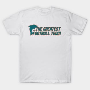Miami Has The Dolphins T-Shirt